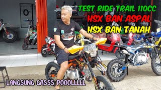 Download Lagu TEST RIDE TRAIL 110CC MANUAL HSX BAN SUPERMOTO DAN HSX BAN TANAH LANGSUNG GASSS POOLLL MP3