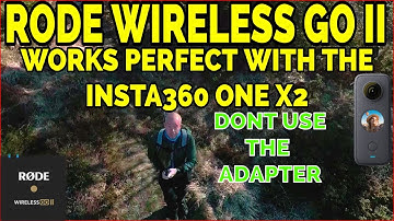 RODE WIRELESS GO II FINALLY SOMETHING THAT WORKS GOOD WITH INSTA360 ONE X2