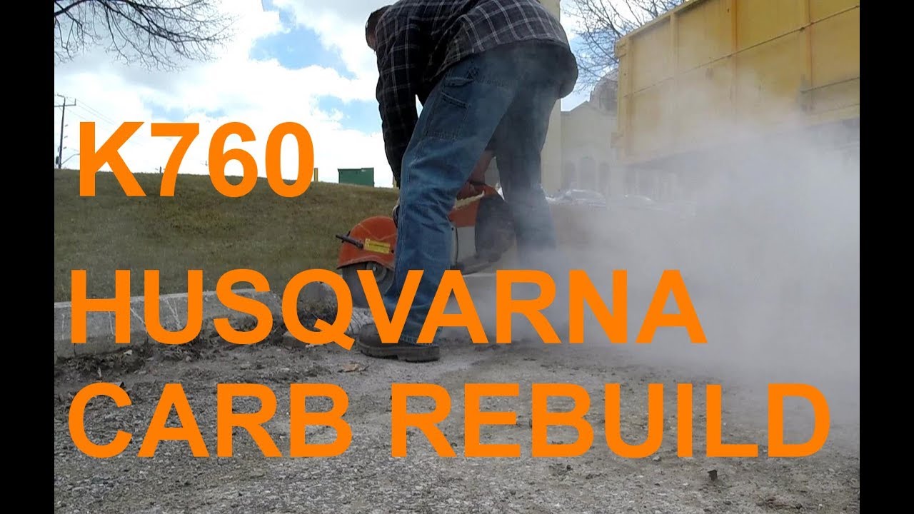 Husqvarna K760 Carb Rebuild Time Lapse! YouTube