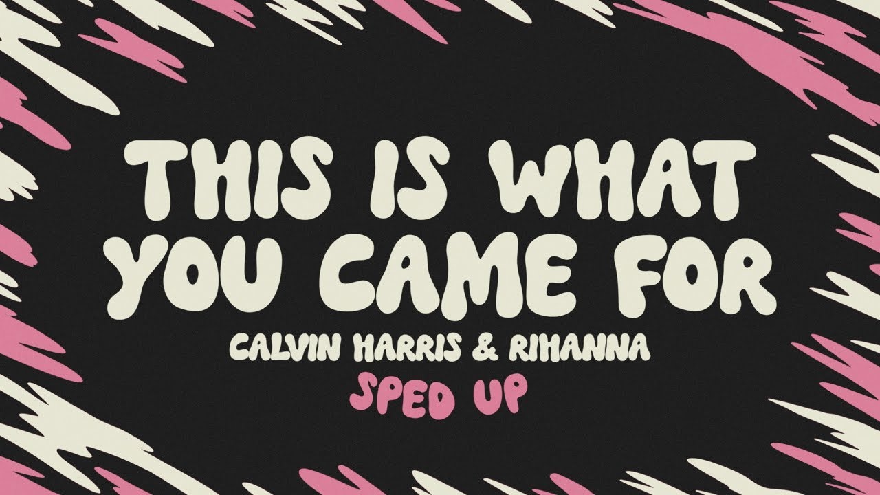 Calvin Harris & Rihanna - This Is What You Came For (sped up + lyrics)