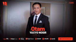 Yaxyo Nosir - Otam (audio 2024)