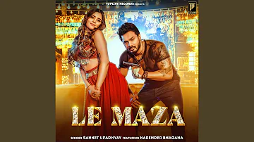 Le Maza (feat. Chahat Yadav)