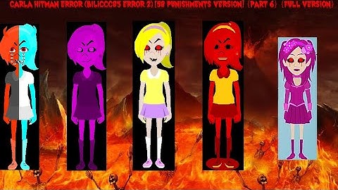 Carla Hitman Error (BiLiCcC83 Error 2) [58 Punishments Version] {Part 6} {Full Version}