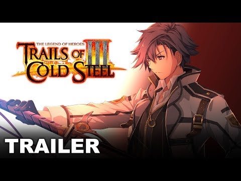 Trails of Cold Steel III - The Bonds Between Us - Story Trailer (PS4)