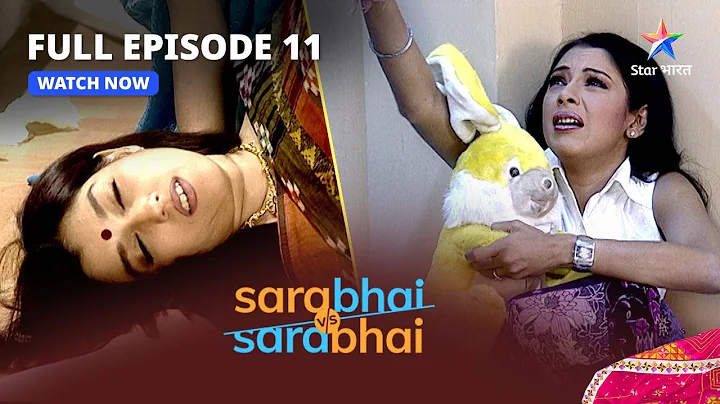 Full Episode 11 || Sarabhai Vs Sarabhai || Maya aur Monisha ek ghar mein!