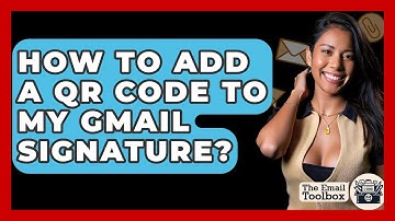 How To Add A QR Code To My Gmail Signature? - TheEmailToolbox.com