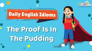 Daily English Idioms |The Proof Is In The Pudding  | Orchids Girl #shorts  #englishidioms