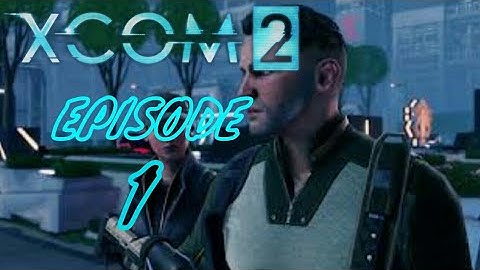 XCOM 2 | Gameplay Walkthrough | Episode 1 | PS4 LIVESTREAM | No Commentary