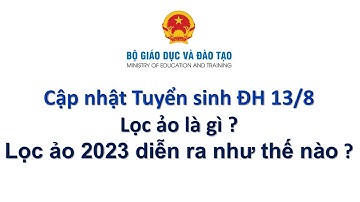 Quy trình Lọc ảo diễn ra như thế nào ? Tuyển sinh Đại học 2023