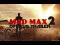 mad max2 latest official trailer 2015,2016 hd