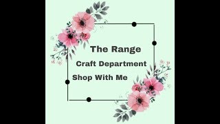 The Range Part 2 The Craft Section - June 2019