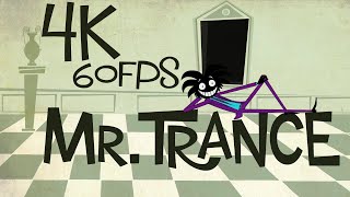 Mr Trance 4K 60Fps