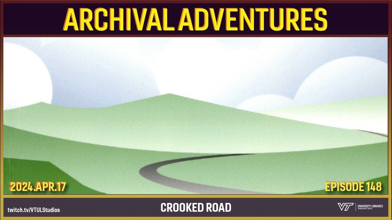Archival Adventures - Episode 148: The Crooked Road - YouTube