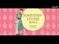 Something Stupid / 恋のひとこと