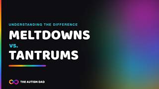 Understanding Meltdowns #Autism