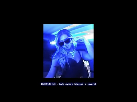 HORSESHOE - tate mcrae (slowed + reverb)
