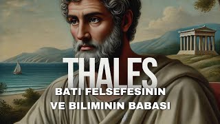 Thales Batı Felsefesinin Ve Biliminin Babası