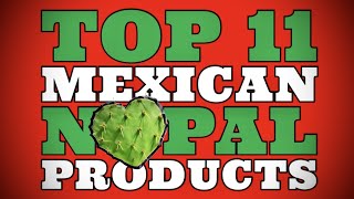 Top 11 Mouthwatering Mexican Nopal Cactus foods & drinks: Tortillas, Nopal Water & more!