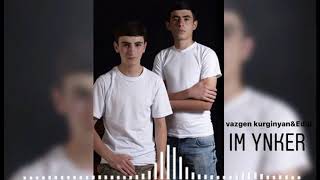 Vazgen Kurginyan / Eduard Harutyunyan - IM YNKER