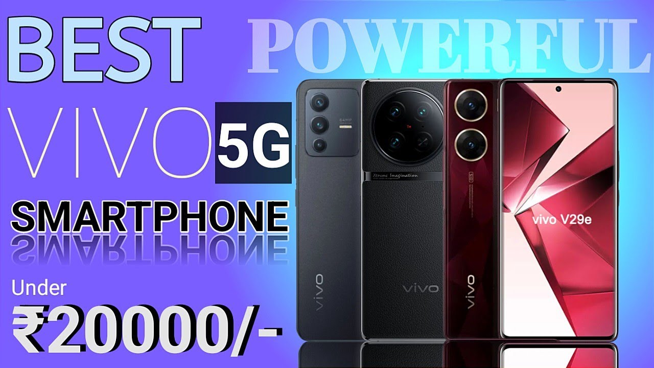 Best Vivo 5G Smartphone Under 20000 Top 3 Best Vivo Mid Range best-vivo-5g-smartphone-under-20000-top-3-best-vivo-mid-range