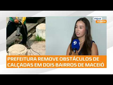 Maceió City Hall removes sidewalk barriers in Jacintinho and Barro Duro