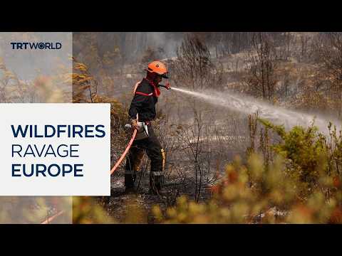 Europe wildfires force mass evacuations in France