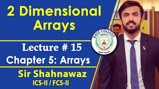 Computer II - Chapter 5 - Two Dimensional Arrays - Lec 15