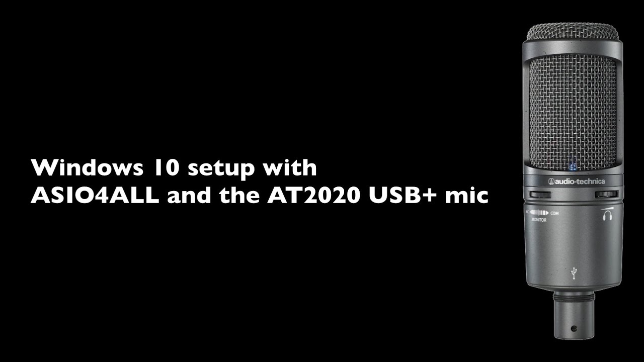 Setting up AT2020USB+ with ASIO4ALL and Pro Tools - Windows -