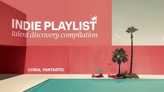 CORAL FANTASTIC 🪸✨ | Indie / Alternative Playlist Compilation VOL.1 | JULY 2024 · indiemono