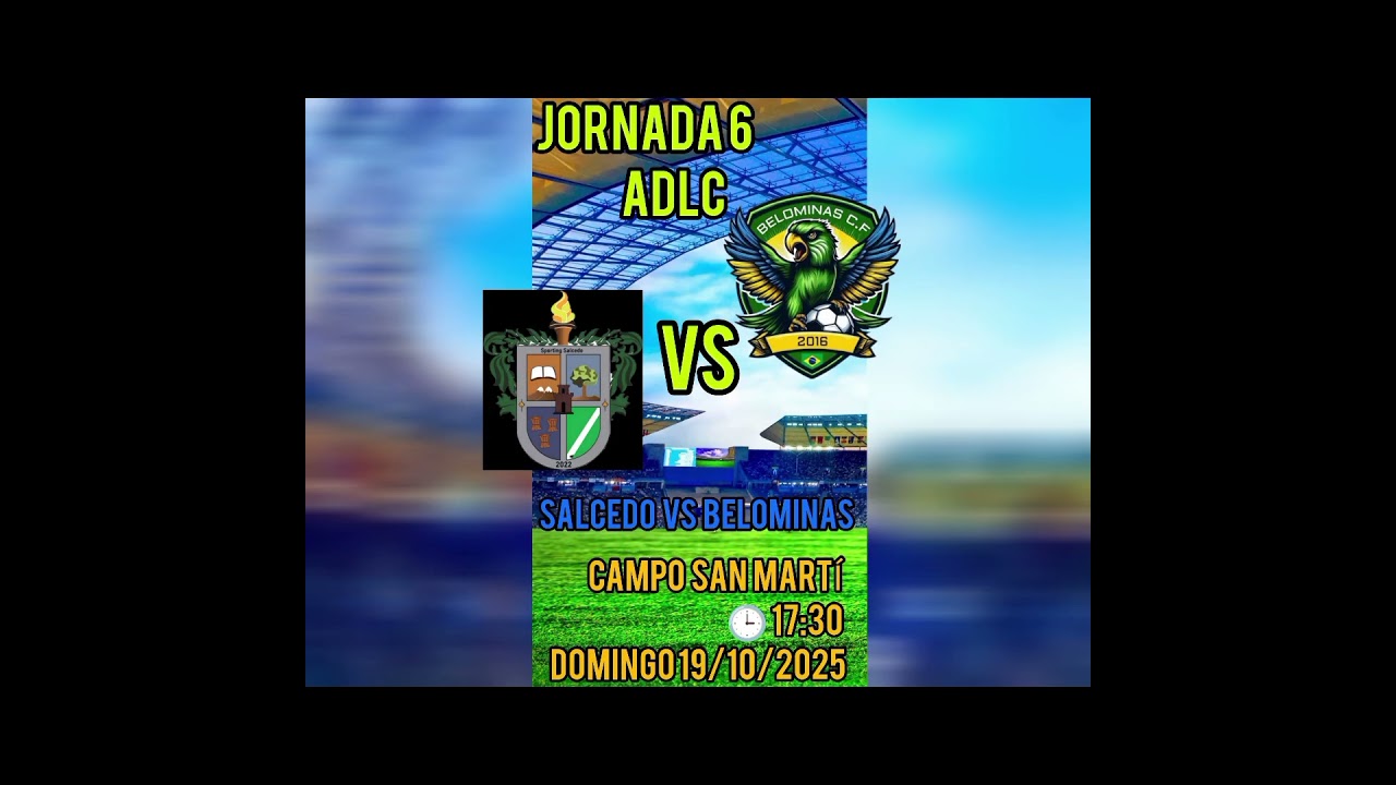 SALCEDO VS BELOMINAS JORNADA 6 liga Adlc