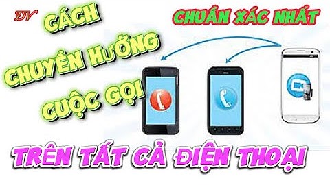 Hướng dẫn chuyển hướng cuộc gọi trên đt samsung g355 năm 2024