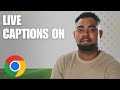 Enable Live Captions in Chrome — Get Instant Captions for Any Video