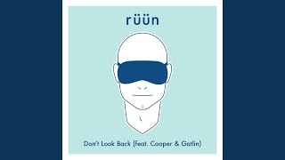 Don't Look Back (feat. Cooper & Gatlin) - rüün