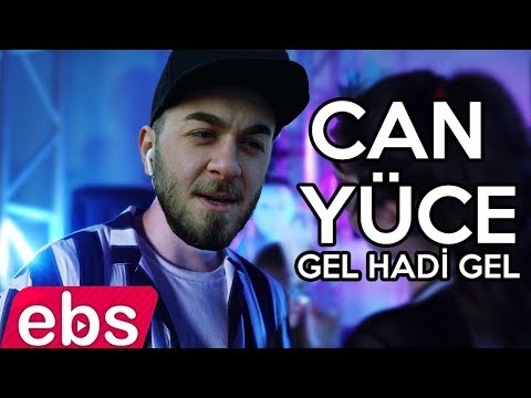 Bilal Sonses & Can Yüce ft. Enes Batur - Gel Hadi Gel