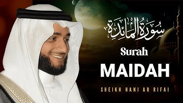 Surah Al-Maidah | سورة المائدة | Sheikh Hani Ar Rifai | Al Quran Live TV