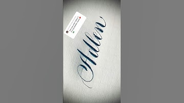 Copperplate calligraphy, tutorial: how I write your name #adlen