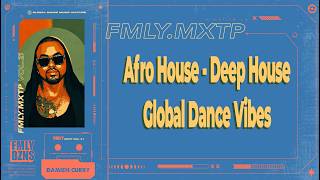 FMLY MXTP VOL. 21 — DAMIEN CURRY ( Afro House - Deep House - Global Dance )
