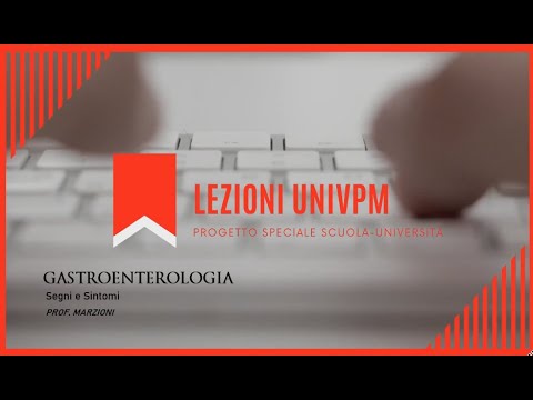 Gastroenterologia - Segni e sintomi - prof. Marzioni