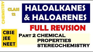 HALOALKANES HALOARENES FULL REVISION Part 2