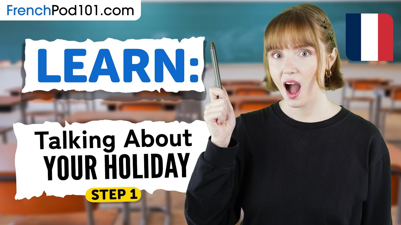 Talking About Your Holiday in French