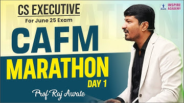 CS Executive CAFM Marathon Day 1 | For June 25 Attempt | Prof Raj Awate #csstudents