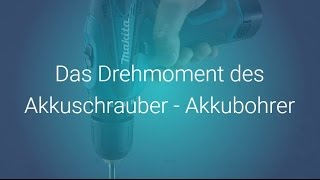 Das Drehmoment Des Akkuschrauber Akkubohrer Youtube