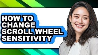 How to Change Scroll Wheel Sensitivity (easy Method)