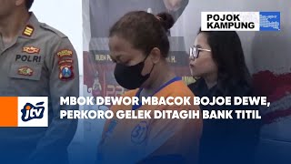 Mbok Dewor Mbacok Bojoe Dewe, Perkoro Gelek Ditagih Bank Titil | POJOK KAMPUNG JTV