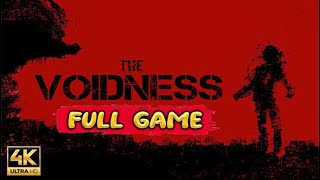 THE VOIDNESS Gameplay Walkthrough [4K 60FPS] - No Commentary (FULL GAME)