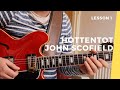 HOTTENTOT - John Scofield LESSON 1 // HOW TO get the MOST out of your LINES