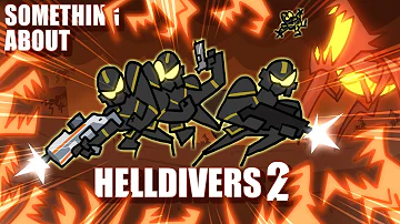 Something About Helldivers 2 ANIMATED 💥🐛🤖💥 (Loud Sound & Flashing Lights Warning)