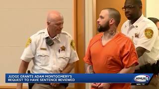 Judge grants Montgomery's request to have sentence reviewed