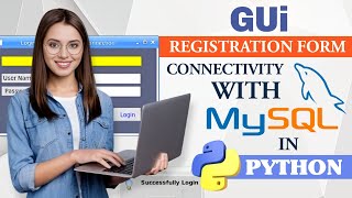 Python Gui Registration form with mysql connectivity project | PrSoftwares