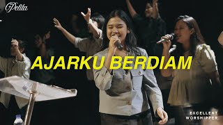 Ajarku Berdiam Excellent Worshipper Gbi Pelita Medan